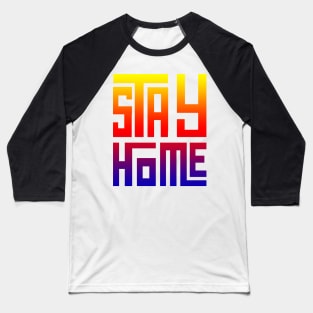 Stay Home T-shirt Baseball T-Shirt